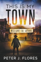 This is My Town 1393418244 Book Cover