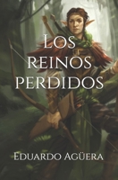 Los Reinos Perdidos: Historias Épicas B08GLMMDKW Book Cover