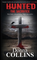 The Sacrifice (Book 1): A Hunted Thriller (The Hunted Series) 1068738839 Book Cover