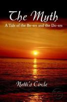 The Myth: A Tale of the Be-ers and the Do-ers 059537249X Book Cover