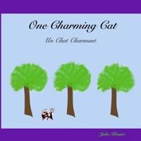 One Charming Cat / Un Chat Charmant: Counting in French from 1 - 12 0692540539 Book Cover