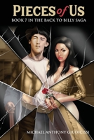 Pieces of Us, Book 7 in the Back to Billy Saga 1088086934 Book Cover