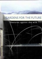 Gardens of the Future 1840910879 Book Cover