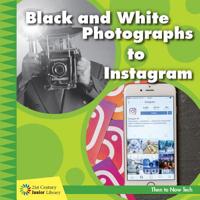 Black and White Photographs to Instagram 1534150102 Book Cover