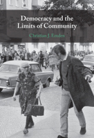 Democracy and the Limits of Community 1009652168 Book Cover