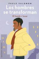 Los Hombres Se Transforman: El Hombre Lunar 8497771656 Book Cover