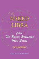 Naked Libra: From the Naked Horoscope Mini Series 1518786332 Book Cover