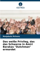 Das weiße Privileg, das das Schwarze in Amiri Barakas "Dutchman" ermordet (German Edition) 6207722221 Book Cover