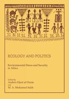 Ecology and Politics: Environmental Stress and Security in Africa 9171062955 Book Cover