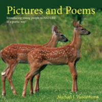 Pictures and Poems: Introducing Young People to Nature in a Poetic Way! 1425976336 Book Cover