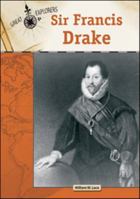 Sir Francis Drake (Great Explorers 1604134178 Book Cover