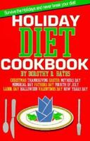 Holiday Diet Cookbook: Survive the Holidays and Never Break Your Diet 1882330048 Book Cover