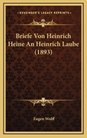 Briefe Von Heinrich Heine an Heinrich Laube 3743684314 Book Cover