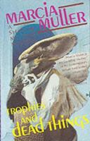 Trophies and Dead Things 0892964170 Book Cover