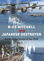 B-25 Mitchell Vs Japanese Destroyer: Battle of the Bismarck Sea 1943 147284517X Book Cover