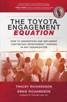 Toyota Engagement Equation: How to Understand and Implement Continuous Improvement Thinking in Any Organization 1265616035 Book Cover
