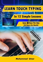 Learn Touch Typing in 12 Simple Lessons 1729483046 Book Cover