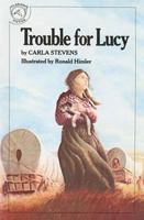 Trouble for Lucy 0395289718 Book Cover