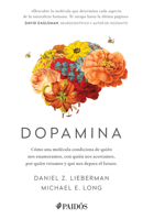 Dopamina: Cómo Una Molécula Condiciona de Quién Nos Enamoramos, Con Quién Nos Acostamos, a Quién Votamos Y ... / The Molecule of More 607569255X Book Cover