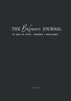 The Balance Journal: 90 Days of Focus, Strength & Resilience 3695732415 Book Cover