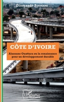 Côte d'Ivoire Alassane Ouattara ou la renaissance pour un développement durable 2343172056 Book Cover