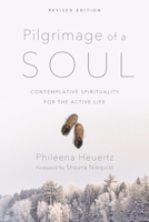 Pilgrimage of a Soul: Contemplative Spirituality for the Active Life 0830846352 Book Cover