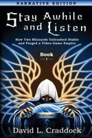 Stay Awhile and Listen: How Two Blizzards Unleashed Diablo and Forged a Video-Game Empire - Book I 0988409925 Book Cover