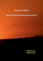 Kirana an Mutti: darf ich dich im Himmel besuchen? 3819274480 Book Cover