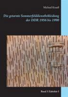 Die getarnte Sommerfelddienstbekleidung der DDR 1956 bis 1990: Band 3 Zubehör I 3741290831 Book Cover