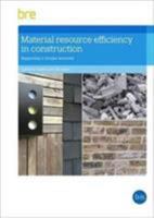 Material Resource Efficiency in Construction: Supporting a circular economy 1848064608 Book Cover