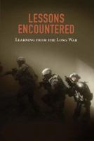 Lessons Encountered: Learning from the Long War 1533159149 Book Cover
