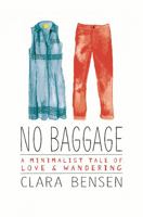 No Baggage: A Tale of Love and Wandering 0762457244 Book Cover