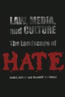 Law, Media, and Culture: The Landscape of Hate 0820449814 Book Cover