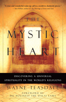 The Mystic Heart: Discovering a Universal Spirituality in the World's Religions 157731140X Book Cover
