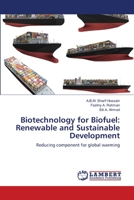 Biotechnology for Biofuel: Renewable and Sustainable Development: Reducing component for global warming 3659117552 Book Cover