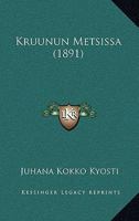 Kruunun Metsissa (1891) 1165444283 Book Cover