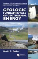 Geologic Fundamentals of Geothermal Energy (Energy and the Environment) 1498708773 Book Cover