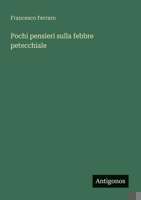 Pochi pensieri sulla febbre petecchiale (Italian Edition) 3386053408 Book Cover