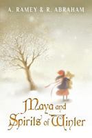 Maya and Spirits of Winter 1494286580 Book Cover