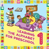 Preschool Alphabet Learning: Perfect for Kids and Beginners B08MHRRKHR Book Cover