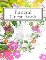 Funeral Guest Book: 100 Pages, Large Print, 900 Signature/Note Spaces 1724662341 Book Cover