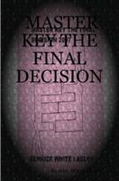 Master Key the Final Decision 143032032X Book Cover