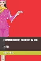 Filmmanuskript Skriftlig AV Nbb: Nbb 1696958784 Book Cover