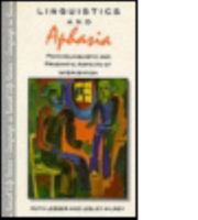 Linguistics and Aphasia: Psycholinguistic and Pragmatic Aspects of Intervention (Language in Social Life) 0582022215 Book Cover