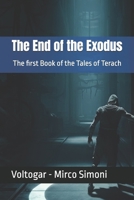 The End of the Exodus: The first Book of the Tales of Terach B0FRR4GSQK Book Cover
