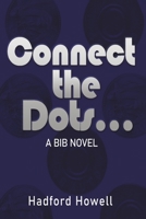 Connect the Dots... 1398458333 Book Cover