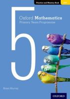 Oxford Mathematics Primary Years Programme Practice and Mastery Book 5 0190312300 Book Cover