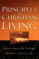 Principles of Christian Living 1594674558 Book Cover