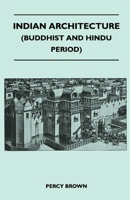 Indian Architecture: Buddhist and Hindu Period 1446510212 Book Cover