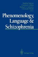 Phenomenology, Language & Schizophrenia 1461393310 Book Cover